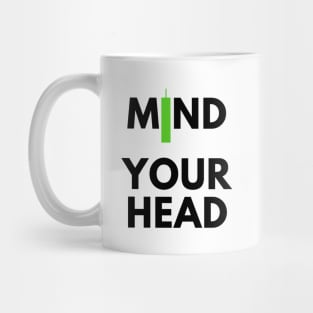 Mind Your Head (artwork 2 Black) Mug